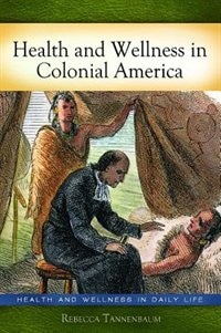 Couverture_Health and Wellness in Colonial America