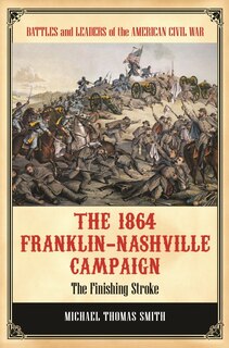 Front cover_The 1864 Franklin-Nashville Campaign