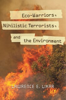 Couverture_Eco-Warriors, Nihilistic Terrorists, and the Environment