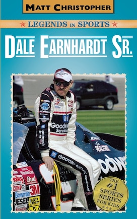 Dale Earnhardt Sr.: Matt Christopher Legends in Sports