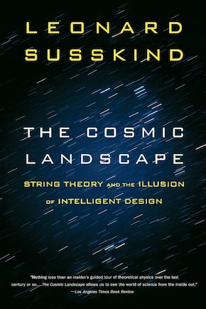 The Cosmic Landscape: String Theory and the Illusion of Intelligent Design