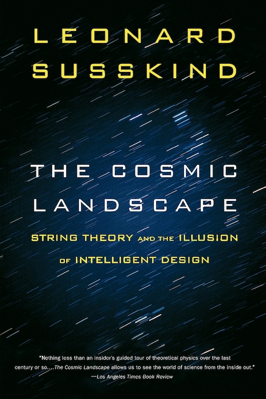 The Cosmic Landscape: String Theory and the Illusion of Intelligent Design