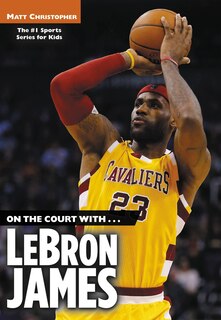 Front cover_On the Court with...LeBron James