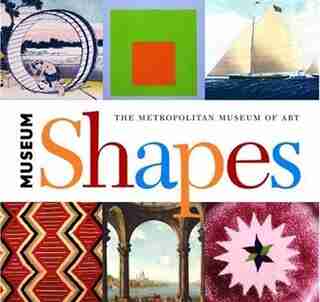 Museum Shapes by The (ny) Metropolitan Museum Of Art, The (ny)