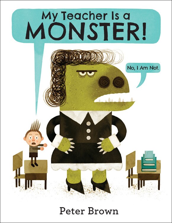 Front cover_My Teacher Is A Monster! (no, I Am Not.)