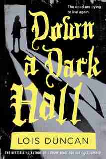 Down A Dark Hall by Lois Duncan