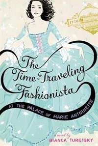 Front cover_The Time-Traveling Fashionista at the Palace of Marie Antoinette