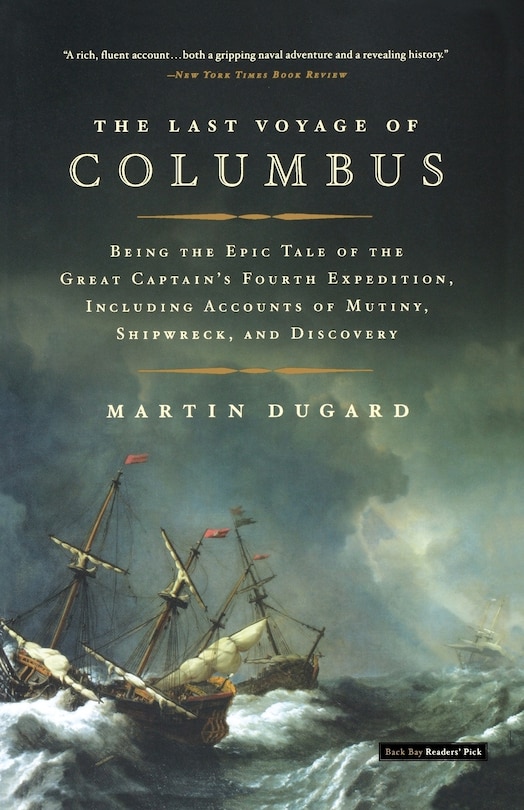 The Last Voyage of Columbus: Being the Epic Tale of the Great Captain's Fourth Expedition, Including Accounts of Mutiny, Shipwreck, and Discovery