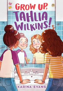 Front cover_Grow Up, Tahlia Wilkins!