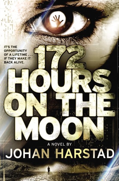 Front cover_172 Hours On The Moon