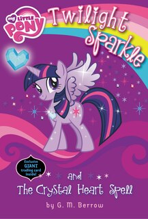 Front cover_My Little Pony: Twilight Sparkle and the Crystal Heart Spell