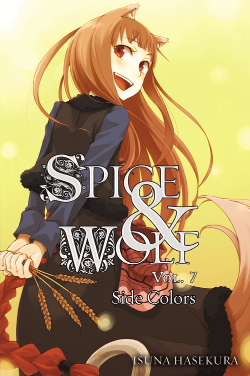 Spice And Wolf, Vol. 7 (light Novel)