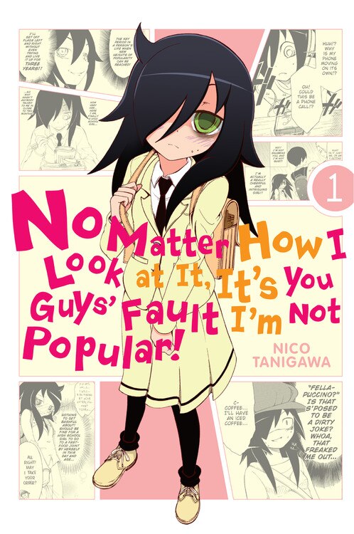 Front cover_No Matter How I Look At It, It's You Guys' Fault I'm Not Popular!, Vol. 1