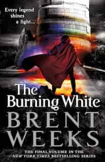 Burning White by Brent Weeks