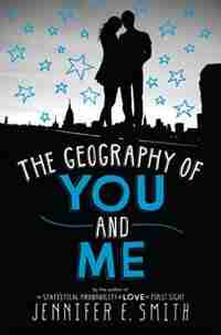 The Geography Of You And Me by Jennifer E. Smith