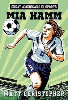 Front cover_Great Americans In Sports:  Mia Hamm
