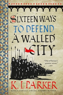 Front cover_Sixteen Ways To Defend A Walled City