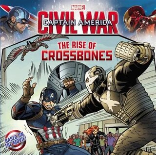 Front cover_Marvel's Captain America: Civil War: The Rise Of Crossbones