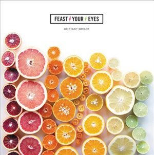 Front cover_Feast Your Eyes