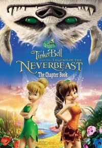 Disney Fairies: Tinker Bell And The Legend Of The Neverbeast: The Chapter Book