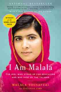 I Am Malala: The Girl Who Stood Up For Education And Was Shot By The Taliban by Malala Yousafzai