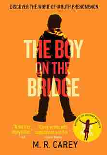 The Boy on the Bridge by M. R. Carey