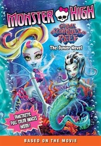 Monster High: Great Scarrier Reef: The Junior Novel