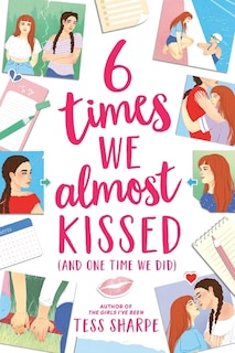 Front cover_6 Times We Almost Kissed (And One Time We Did)