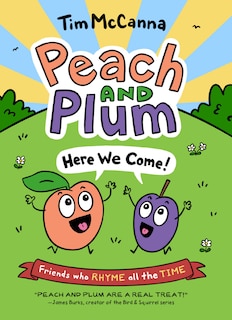 Front cover_Peach And Plum: Here We Come!