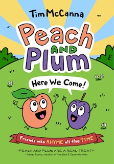 Front cover_Peach And Plum: Here We Come!