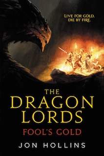 Couverture_The Dragon Lords: Fool's Gold