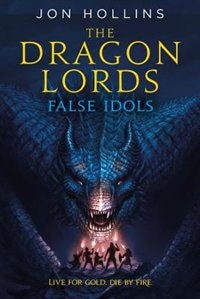 Front cover_The Dragon Lords: False Idols