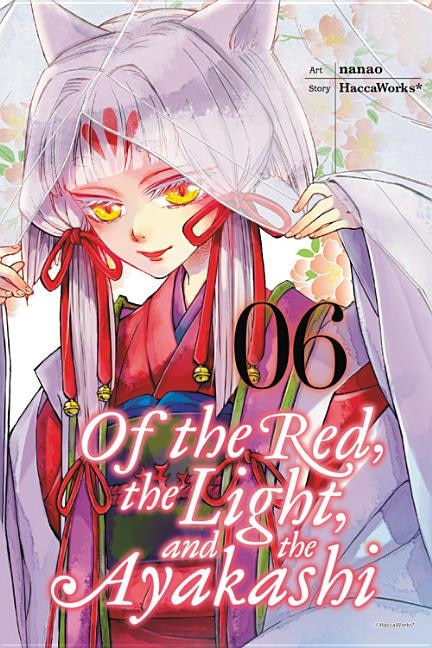 Of The Red, The Light, And The Ayakashi, Vol. 6