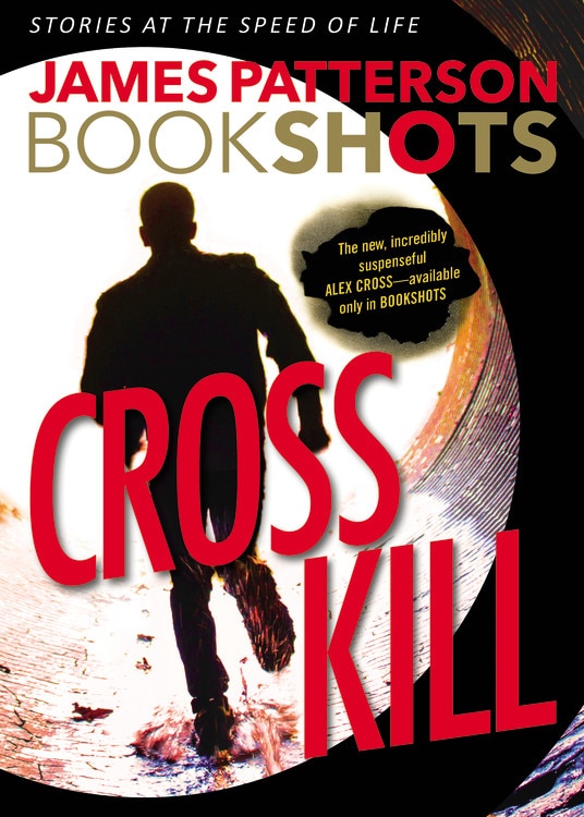 Cross Kill: An Alex Cross Story