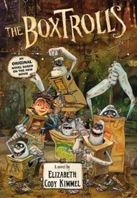 Front cover_The Boxtrolls:  A Novel