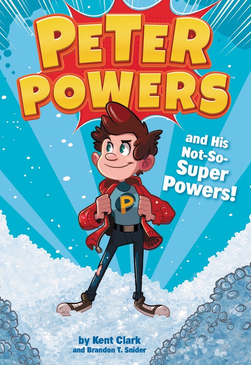 Front cover_Peter Powers And His Not-so-super Powers!