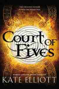 Court Of Fives by Kate Elliott