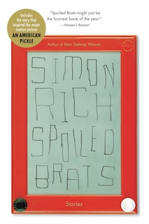 Front cover_Spoiled Brats (including The Story That Inspired The Major Motion Picture An American Pickle Starring Seth Rogen)
