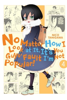 Couverture_No Matter How I Look At It, It's You Guys' Fault I'm Not Popular!, Vol. 4