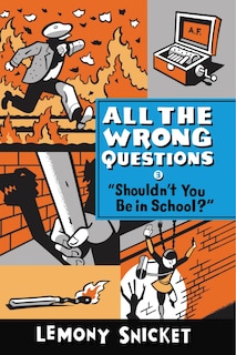 Front cover_Shouldn't You Be in School?