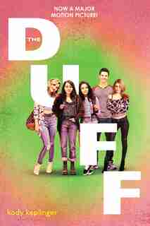 The DUFF: (Designated Ugly Fat Friend) by Kody Keplinger