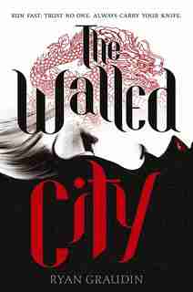 The Walled City (indigo Special Edition) by Ryan Graudin