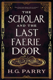 Couverture_The Scholar and the Last Faerie Door
