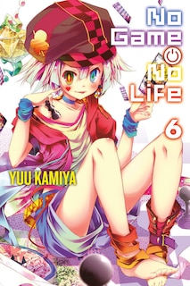 Front cover_No Game No Life, Vol. 6 (light novel)