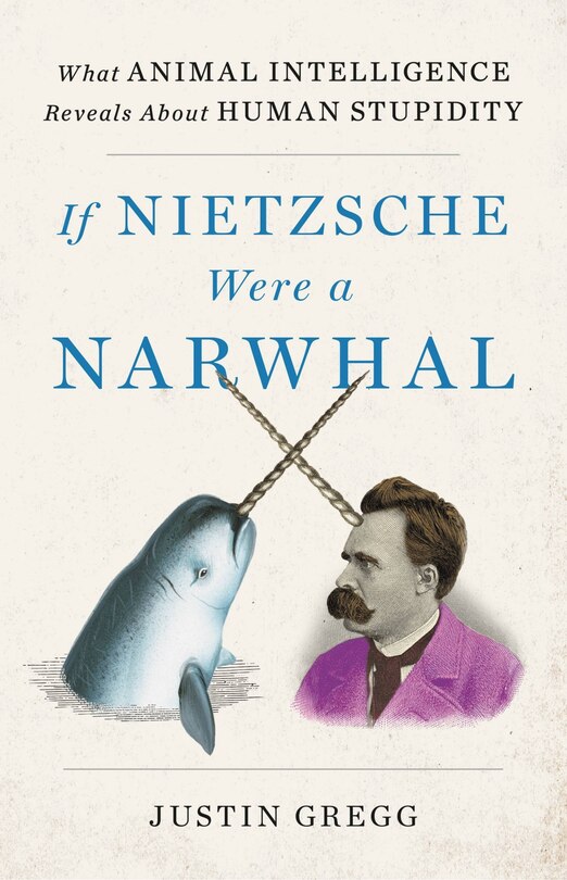 Front cover_If Nietzsche Were A Narwhal