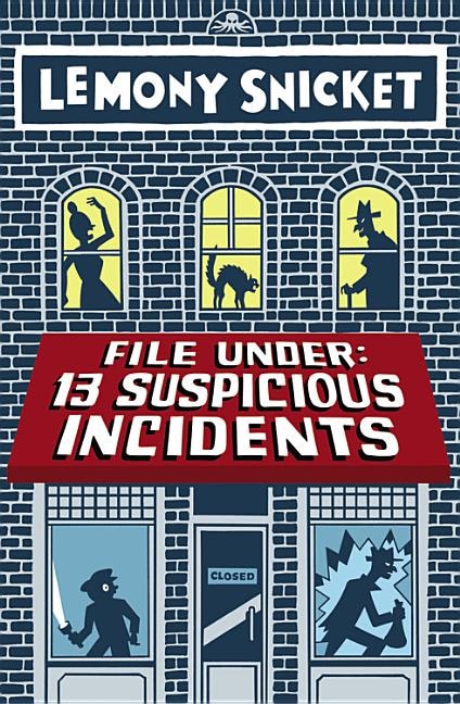 Front cover_File Under: 13 Suspicious Incidents