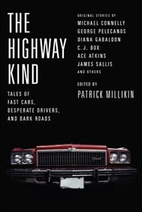 Couverture_The Highway Kind: Tales of Fast Cars, Desperate Drivers, and Dark Roads