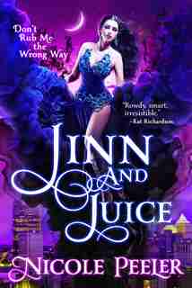 Jinn And Juice by Nicole Peeler