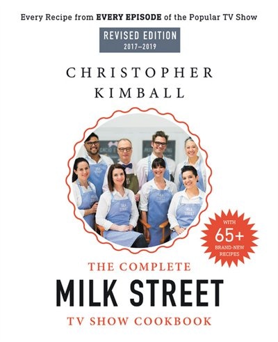 The Complete Milk Street TV Show Cookbook (2017-2019): Every Recipe from Every Episode of the Popular TV Show