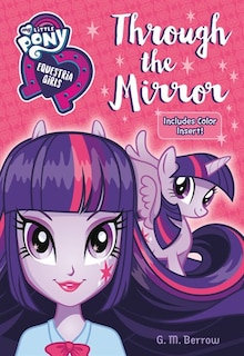 Front cover_My Little Pony: Equestria Girls: Through The Mirror